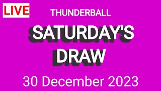 Thunderball Draw Results Live 30 December 2023  Thunderball Draw Results Today [upl. by Ermey]