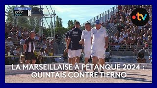 Mondial la Marseillaise à pétanque 2024  finale Quintais contre Tierno [upl. by Goer585]