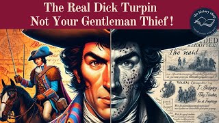 Who Was The Real Dick Turpin [upl. by Mcclain]