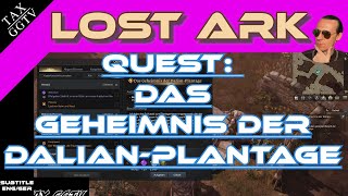 Lost Ark  Quest Das Geheimnis der Dalian Plantage [upl. by Marthena]