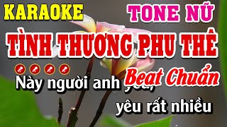 Tình Thương Phu Thê Karaoke Tone Nữ Beat Chuẩn Dễ Hát  Linh Linh Karaoke [upl. by Annauj255]