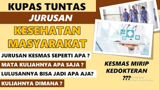 MENGENAL JURUSAN KESEHATAN MASYARAKAT  JURUSAN SAINTEK FAVORIT ANAK IPA [upl. by Anastasie]