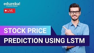 Stock Price Prediction And Forecasting Using Stacked LSTM  Machine Learning Training  Edureka Live [upl. by Lamoree]