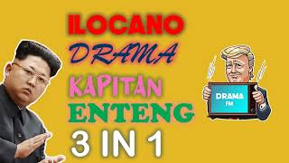 KAPITAN ENTENG 3 IN 1  25 July 2022 ilocanodrama bestdrama dramafilipino [upl. by Anilram]