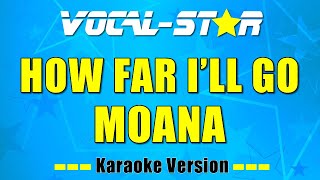 Moana  How Far Ill Go  With Lead Vocals With Lyrics HD VocalStar Karaoke 4K [upl. by Ailimat]