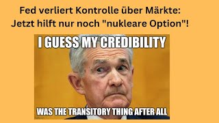 Fed verliert Kontrolle über Märkte Jetzt hilft nur noch quotnukleare Optionquot Videoausblick [upl. by Fidela346]