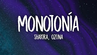 Shakira Ozuna  Monotonía LetraLyrics [upl. by Anchie387]