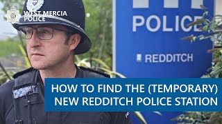 How to Find the Temporary Redditch Police Station  Kingfisher Centre  West Mercia Police [upl. by Notsirk]