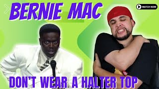 Bernie Makes Everything Funny 🤣🤣🤣 Bernie Mac  Dont Wear A Halter Top REACTION [upl. by Sirraf]