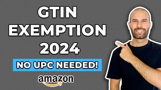 How To Apply For Amazon GTIN Exemption 2024  NO UPC NEEDED [upl. by Aihsoj791]