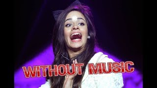 Camila Cabello  Without Music  Havana [upl. by Frederique57]