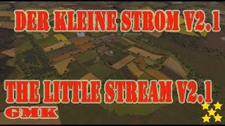 MAP Vorstellung Farming Simulator Ls17THE LITTLE STREAM V21 [upl. by Sila]