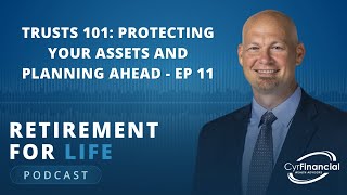 Trusts 101 Protecting Your Assets and Planning Ahead  Ep 11 [upl. by Yvi]