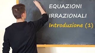 Introduzione alle equazioni IRRAZIONALI [upl. by Seligmann]