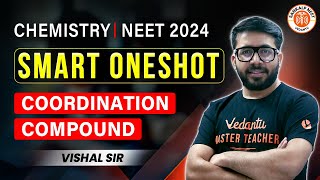 Coordination Compound  Chemistry  SMART ONE SHOT  NEET Exam 2024  Vishal Sir [upl. by Tra]