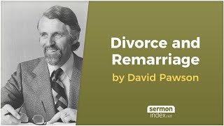 Divorce and Remarriage by David Pawson [upl. by Calderon]