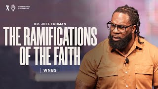 The Ramifications of the Faith  Pastor Joel Tudman [upl. by Noid]