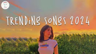 Trending songs 2024 🍦 Tiktok trending songs  Songs that actually good for Tuesday [upl. by Camila942]