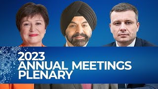 World BankIMF 2023 Annual Meetings Plenary Ajay Banga Kristalina Georgieva Sergii Marchenko [upl. by Rabush987]