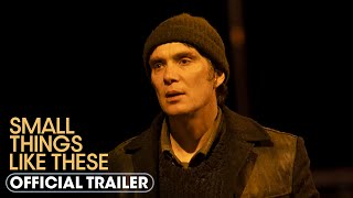 Small Things Like These 2024 Official Trailer  Cillian Murphy Emily Watson [upl. by Alodie]