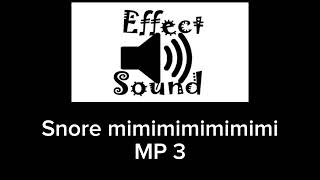 SNORE MIMIMIMI  SOUND EFEK MP3 [upl. by Lau]