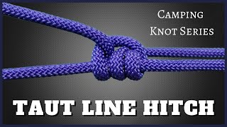 Taut Line Hitch  Camping Knot Series [upl. by Carmelita]