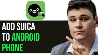 HOW TO ADD SUICA TO ANDROID PHONE 2024 FULL GUIDE [upl. by Ateekahs]