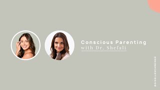 Crianza Consciente con la Doctora Shefali  Conscious Parenting [upl. by Lenoel]