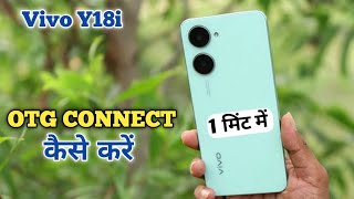 How To Connect OTG in Vivo Y18i  OTG Connect कैसे करें [upl. by Gavin]