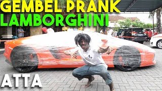 GEMBEL PRANK LAMBORGHINI ATTA MEMALUKAN [upl. by Analram]