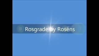 Rosgrade by Roséns Vision AB [upl. by Attaynek817]