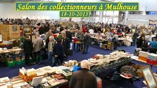 Salon des collectionneurs à Mulhouse du 102015 Version longue [upl. by Enelak781]