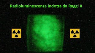 Raggi X e Radioluminescenza di un quotfosforoquot ☢️ [upl. by Crist]