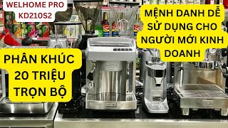 WELHOME PRO KD210S2  Phân khúc máy pha dưới 20 triệu trọn bộ Bản chuẩn [upl. by Luo]