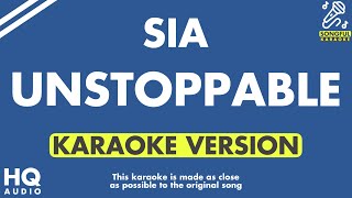 Unstoppable  Sia Karaoke [upl. by Nywg]