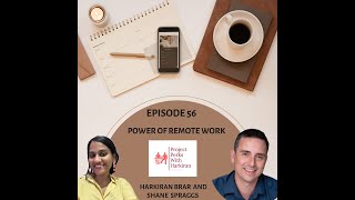 Episode 56 The Power of Remote Work with Shane Spraggs [upl. by Laehcimaj]