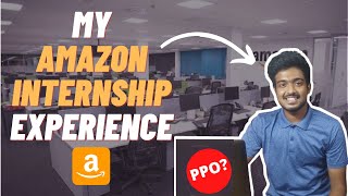 My Amazon Internship Experience as SDE  Did I get a PPO 2021 [upl. by Elayne]