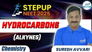 Hydrocarbons Alkynes  Class 11 Chemistry  STEPUP NEET 2025  LIVE  InfinityLearnNEET [upl. by Nerac943]