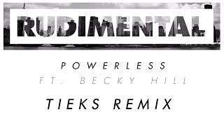 Rudimental  Powerless ft Becky Hill TIEKS Remix Official Audio [upl. by Weslee]