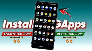 How to Install GApps on Any Android 13 amp Android 14 Custom ROM  Encrypted amp Decrypted ROM [upl. by Nelloc]