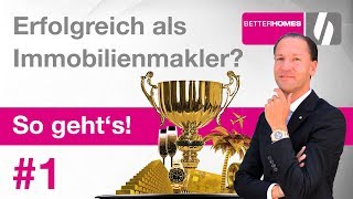 Erfolgreich als Immobilienmakler So geht es richtig [upl. by Chirlin]