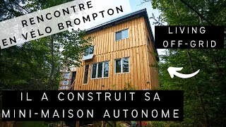 12  Il A CONSTRUIT SA MINIMAISON AUTONOME  QUÉBECRENCONTRE EN VÉLO PLIANTLa Ptite Réinventerie [upl. by Leonelle]