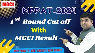 MPPAT2024 1st Round Cut off with MGCI Result  MGCI Indore [upl. by Duer]