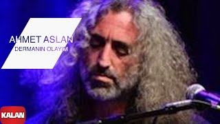 Ahmet Aslan  Dermanın Olayım I NaMükemmel © 2015 Kalan Müzik [upl. by Arikat739]