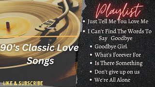 Timeless Classics Best of the 90s Love Songs [upl. by Ynahteb]