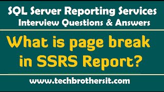 What is page break in SSRS Report  SSRS Interview Questions and Answers [upl. by Oric]