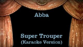 Abba  Super Trouper  Lyrics Karaoke Version [upl. by Nyrak]