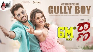 Raana  Gully Boy  Video Song  Shreyas Manju  Reeshma Nanaiah  Chandan Shetty  Adithi Sagar [upl. by Kareem545]