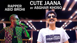 MERI CUTE JANA  NEW SONG  ASGHAR KHOSO  ft ABID BROHI [upl. by Eninaj17]