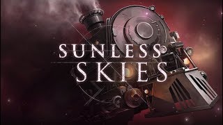 Delicious Travels In Space  Sunless Skies Gameplay 2019 [upl. by Eleahcim]